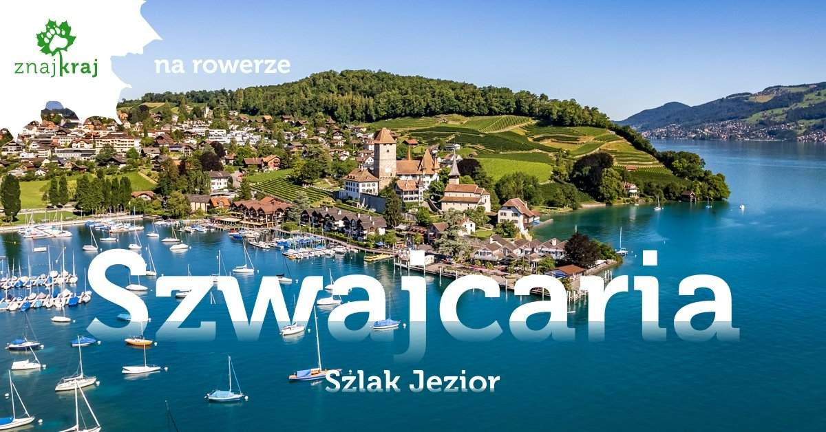 Szwajcaria na rowerze - Szlak Jezior